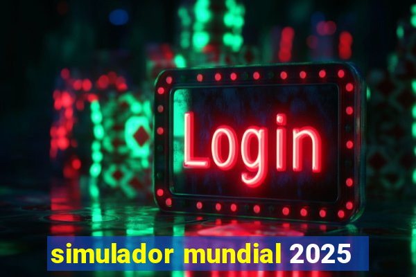 simulador mundial 2025